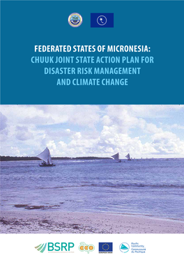 Chuuk Joint State Action Plan for Disaster Risk Management and Climate Change CHUUK JOINT STATE ACTION PLAN on DISASTER RISK MANAGEMENT and CLIMATE CHANGE