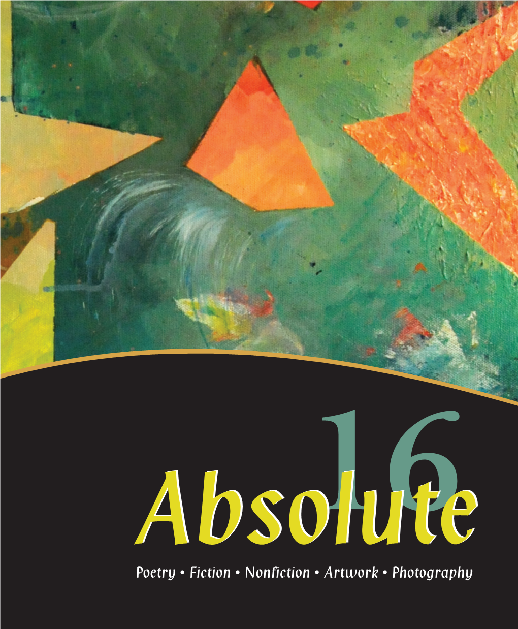 Absolute 2016 Absolute Is Published Annually by the English and Humanities Division of Oklahoma City Community College