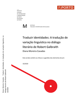 Traduzir Identidades: a Tradução De Variação Linguística No Diálogo Literário De Robert Galbraith Diana Moreira Cavadas