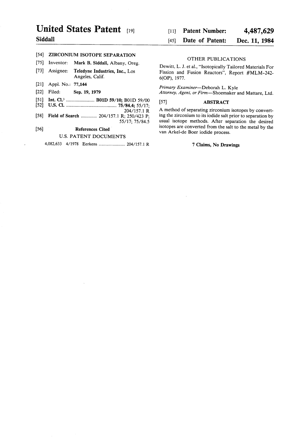 United States Patent (19) 11 Patent Number: 4,487,629 Siddal 45 Date of Patent: Dec