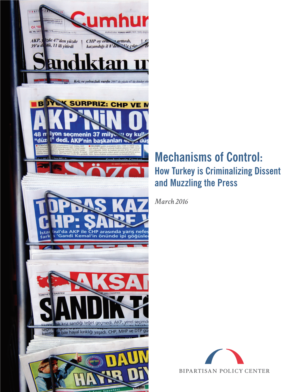Mechanisms of Control: How Turkey Is Criminalizing Dissent and Muzzling the Press