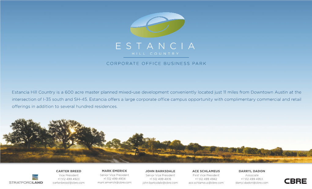 Estancia Hill Country Is a 600 Acre Master Planned Mixed-Use Development Conveniently Located Just 11 Miles from Downtown Austi