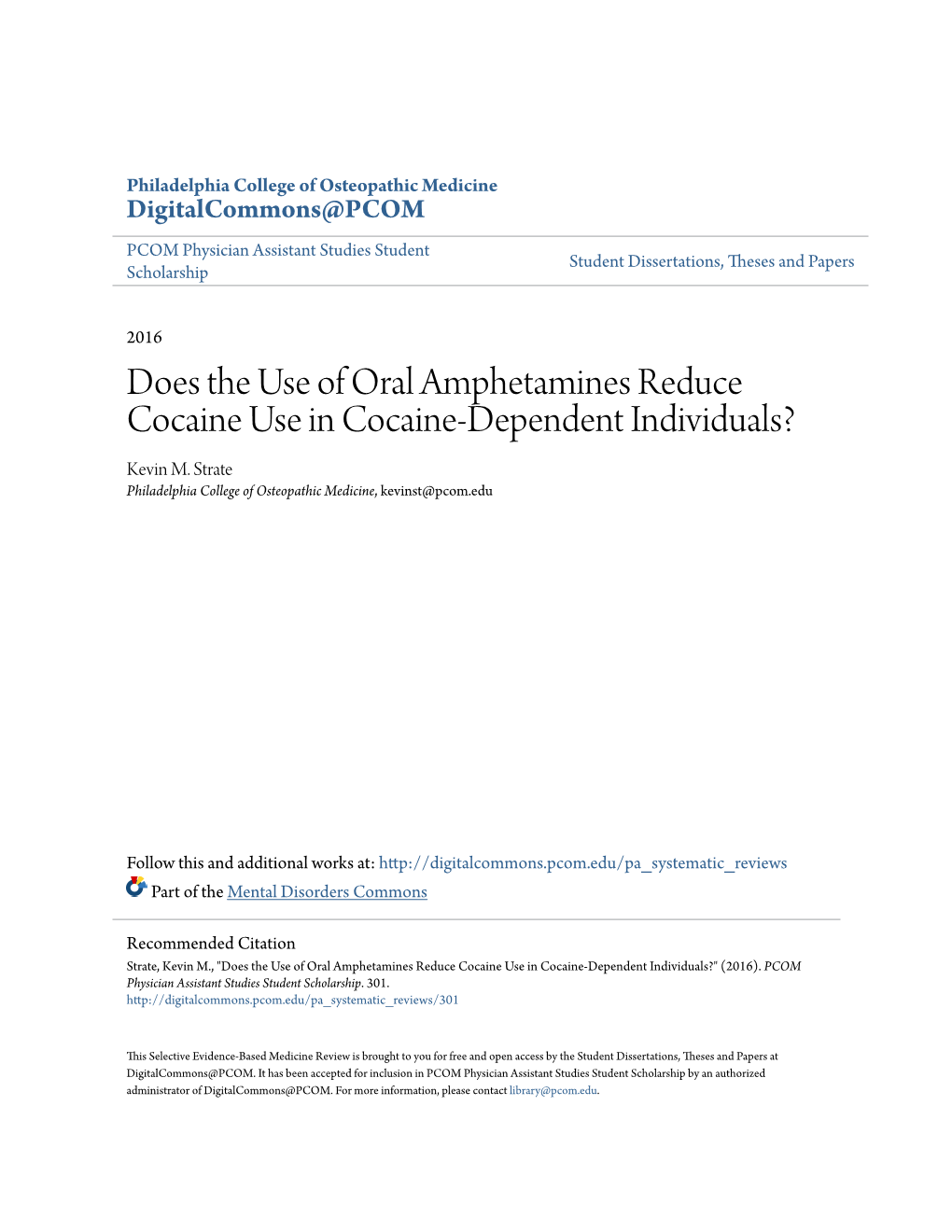 Does the Use of Oral Amphetamines Reduce Cocaine Use in Cocaine-Dependent Individuals? Kevin M