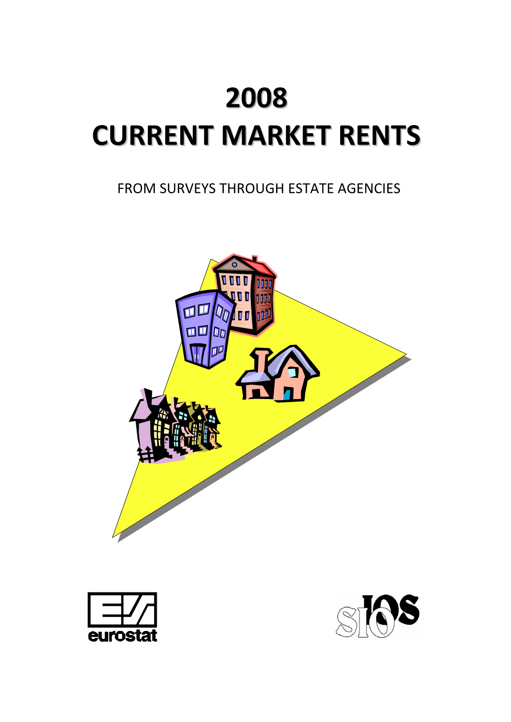 2008 Current Market Rents …………………………………………….….…….…………… 4-5