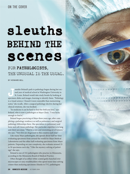 Sleuths BEHIND the Scenes for PATHOLOGISTS, the UNUSUAL IS the USUAL