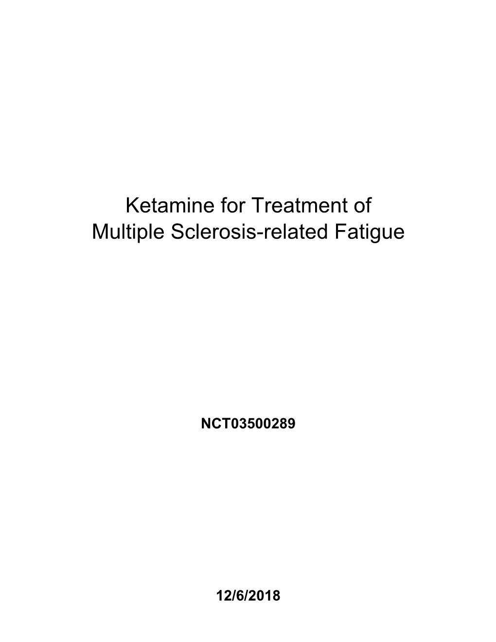 Ketamine for Treatment of Multiple Sclerosis-Related Fatigue