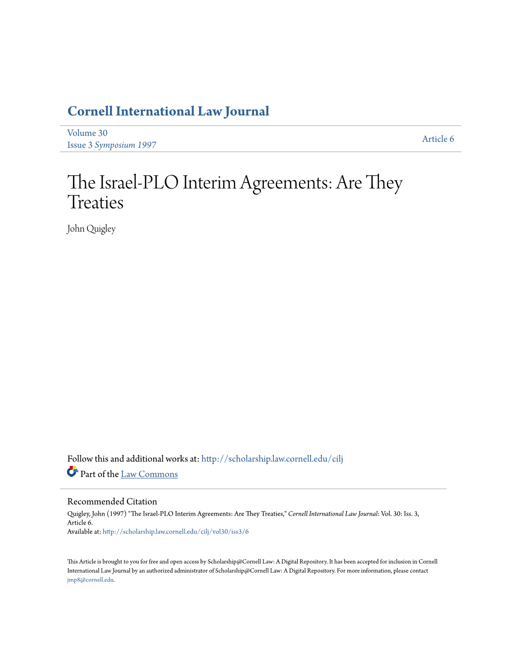 The Israel-PLO Interim Agreements: Are They Treaties? John Quigley*