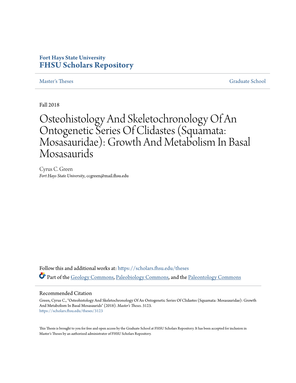 Osteohistology and Skeletochronology of an Ontogenetic Series of Clidastes (Squamata: Mosasauridae): Growth and Metabolism in Basal Mosasaurids Cyrus C