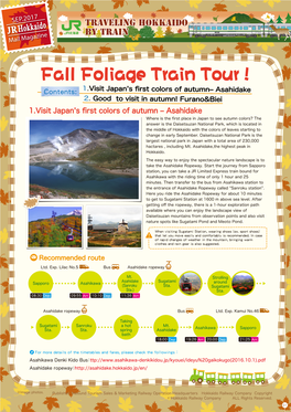 Fall Foliage Train Tour ! Contents: 1.Visit Japan's ﬁrst Colors of Autumn‒ Asahidake 2