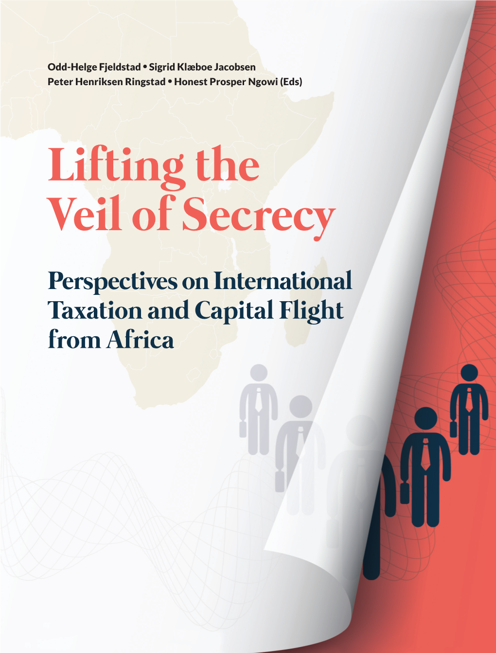 Lifting the Veil of Secrecy Perspectives on International Taxation and Capital Flight from Africa