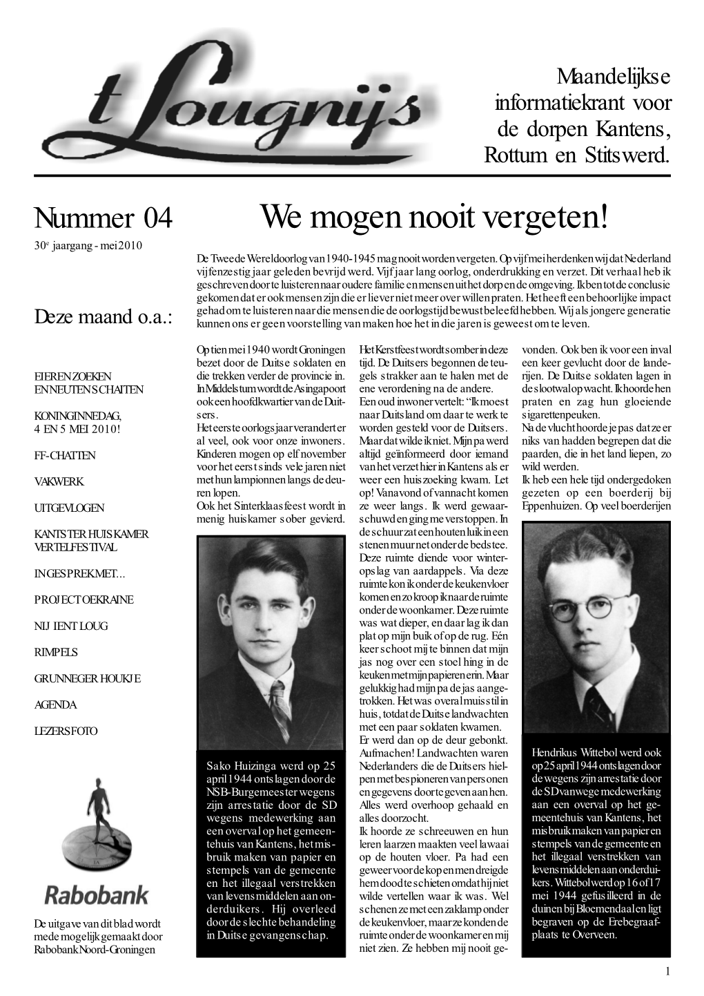 We Mogen Nooit Vergeten! 30E Jaargang - Mei 2010 De Tweede Wereldoorlog Van 1940-1945 Mag Nooit Worden Vergeten