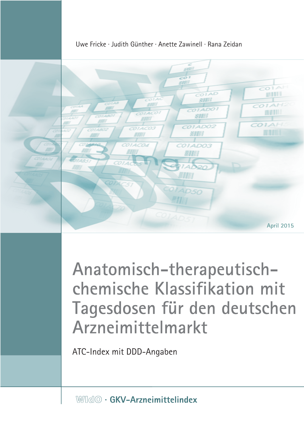 Methodik Der ATC-Klassifikation Und DDD-Festlegung Für Den Deutschen
