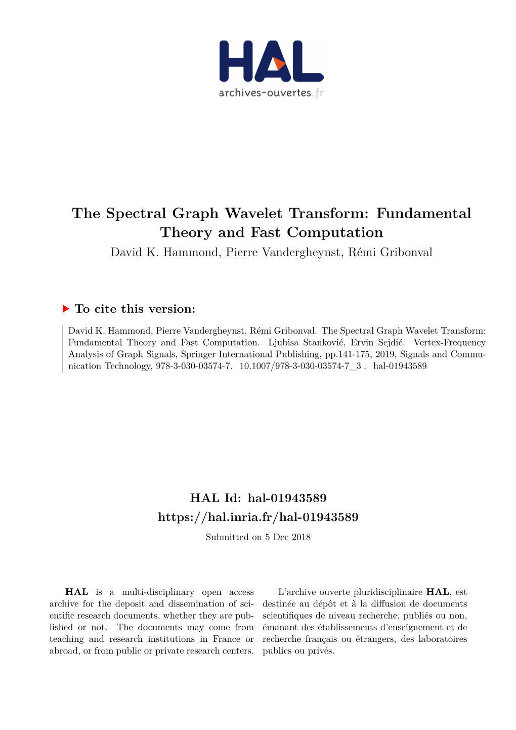 The Spectral Graph Wavelet Transform: Fundamental Theory and Fast Computation David K