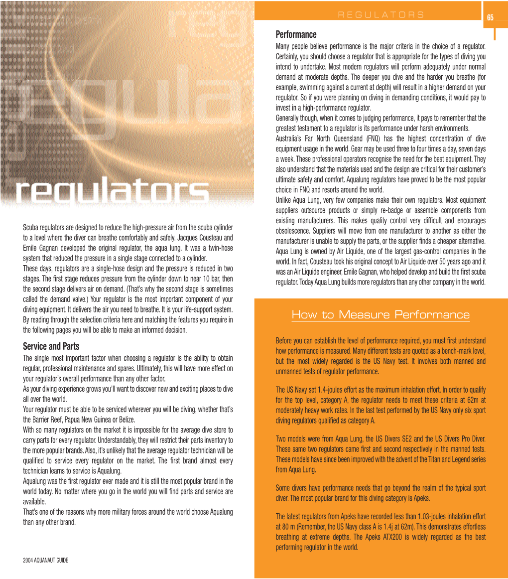 2004 AQUANAUT GUIDE SCUBA REGULATORS 67 Adjustability Environmental Seal There Are Two Primary Adjustments Available on Modern Regulators