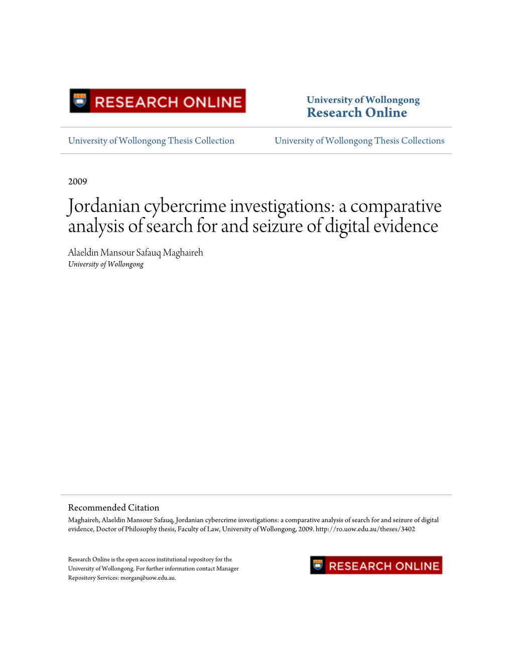 Jordanian Cybercrime Investigations: a Comparative Analysis of Search for and Seizure of Digital Evidence Alaeldin Mansour Safauq Maghaireh University of Wollongong