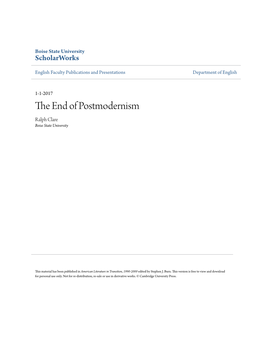The End of Postmodernism," Which Included Such Literary Luminaries As John Barth, William Gass, and Raymond Federman, Was of a Different Variety