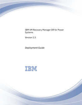IBM VM Recovery Manager DR for Power Systems Version 1.5: Deployment Guide Overview for IBM VM Recovery Manager DR for Power Systems