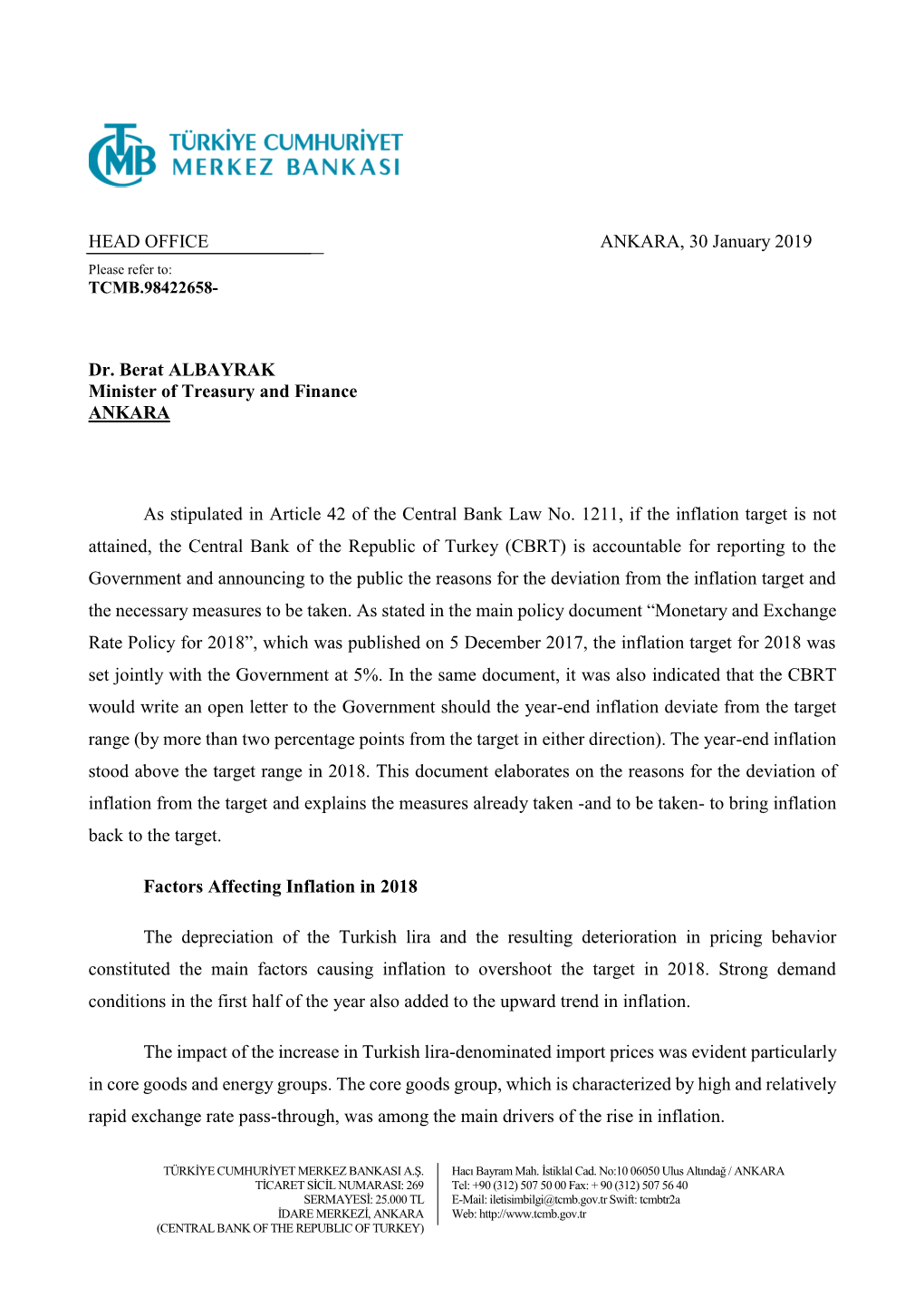 HEAD OFFICE ANKARA, 30 January 2019 Dr. Berat ALBAYRAK Minister of Treasury and Finance ANKARA As Stipulated in Article 42