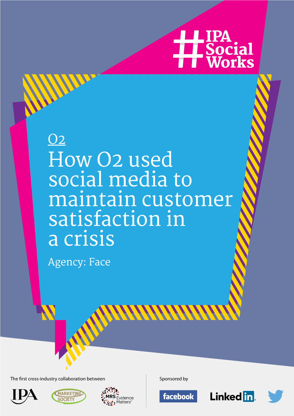How O2 Used Social Media to Maintain Customer Satisfaction in a Crisis Agency: Face
