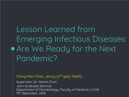Lesson Learned from Emerging Infectious Diseases: Are We Ready for the Next Pandemic?