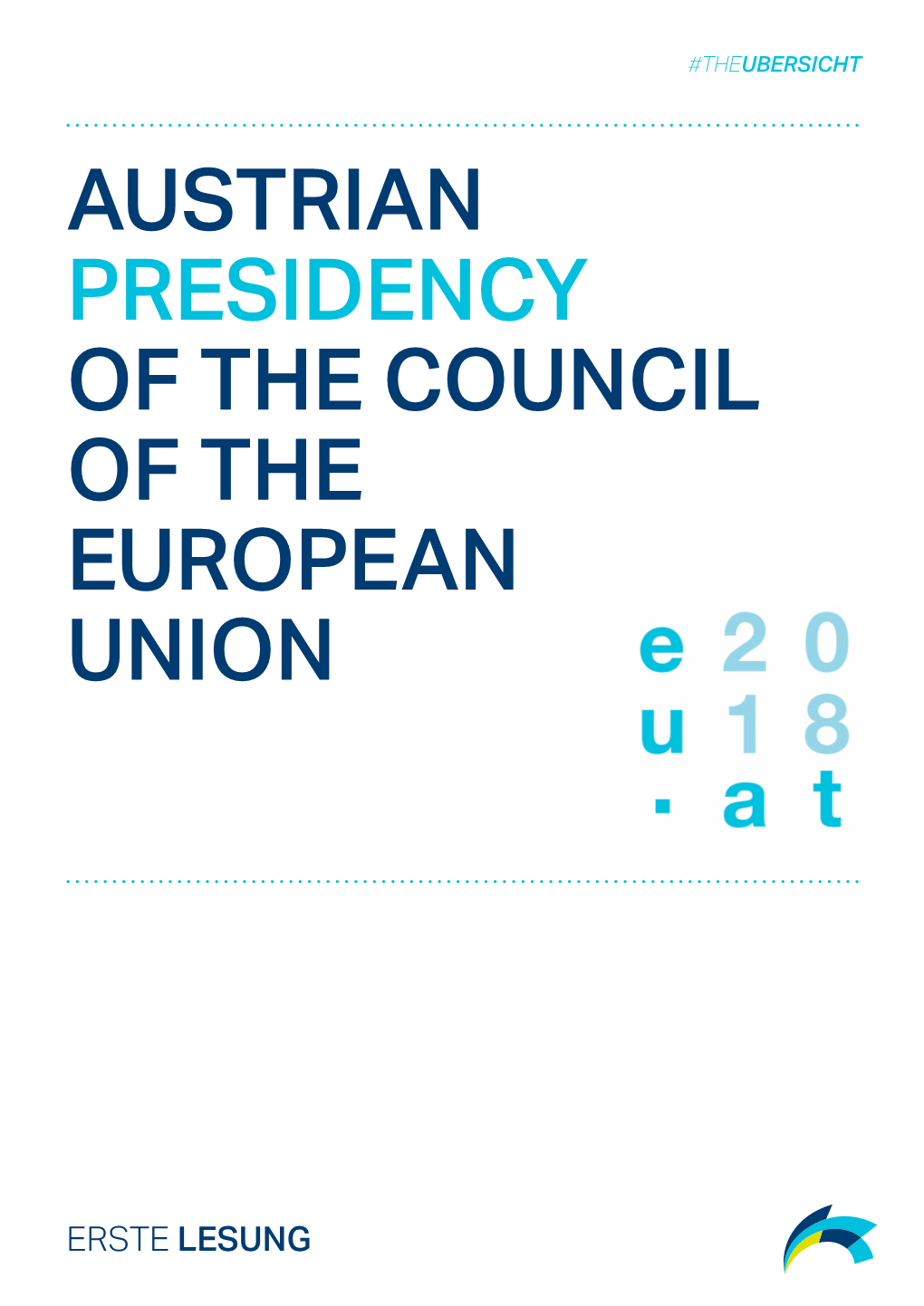 Austrian Presidency of the Council of the European Union, Erste