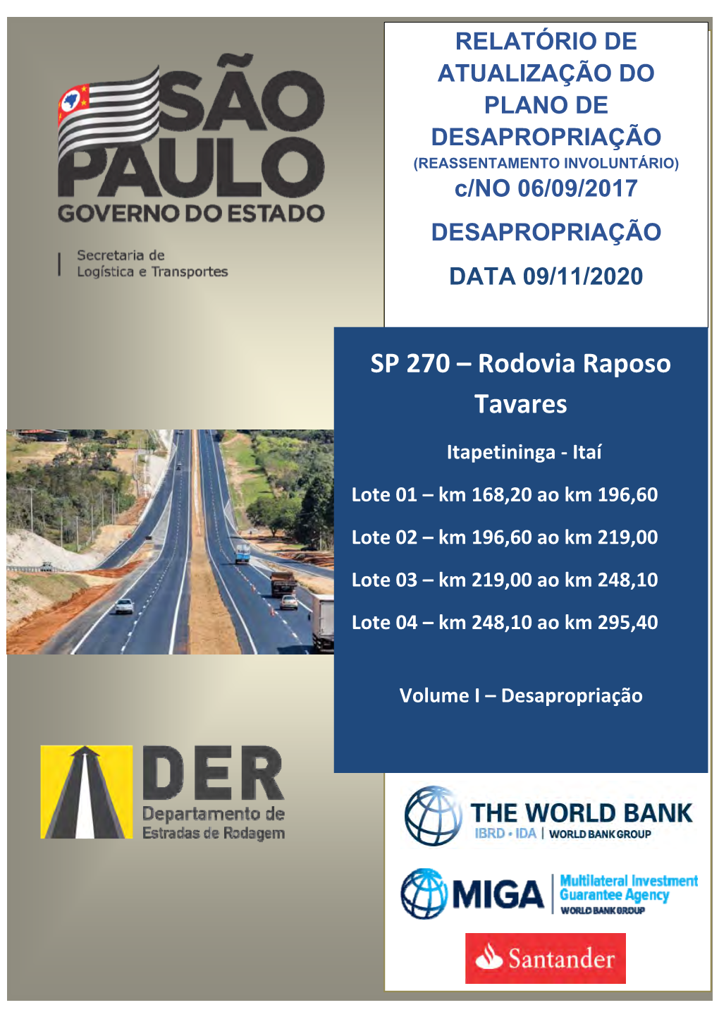 SP 270 – Rodovia Raposo Tavares Itapetininga ‐ Itaí Lote 01 – Km 168,20 Ao Km 196,60