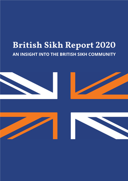 British Sikh Report 2020 an INSIGHT INTO the BRITISH SIKH COMMUNITY British Sikh Report 2020
