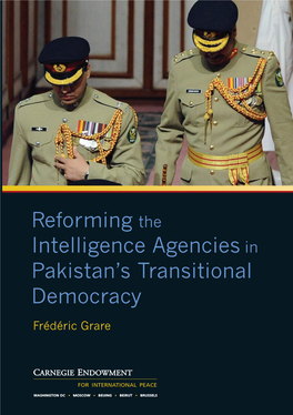 Reforming the Intelligence Agencies in Pakistan's Transitional Democracy