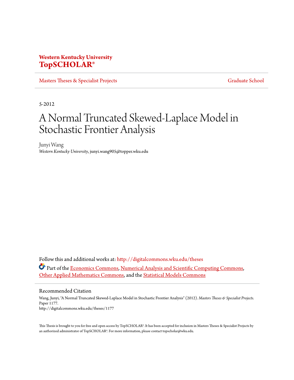 A Normal Truncated Skewed-Laplace Model in Stochastic Frontier Analysis Junyi Wang Western Kentucky University, Junyi.Wang905@Topper.Wku.Edu