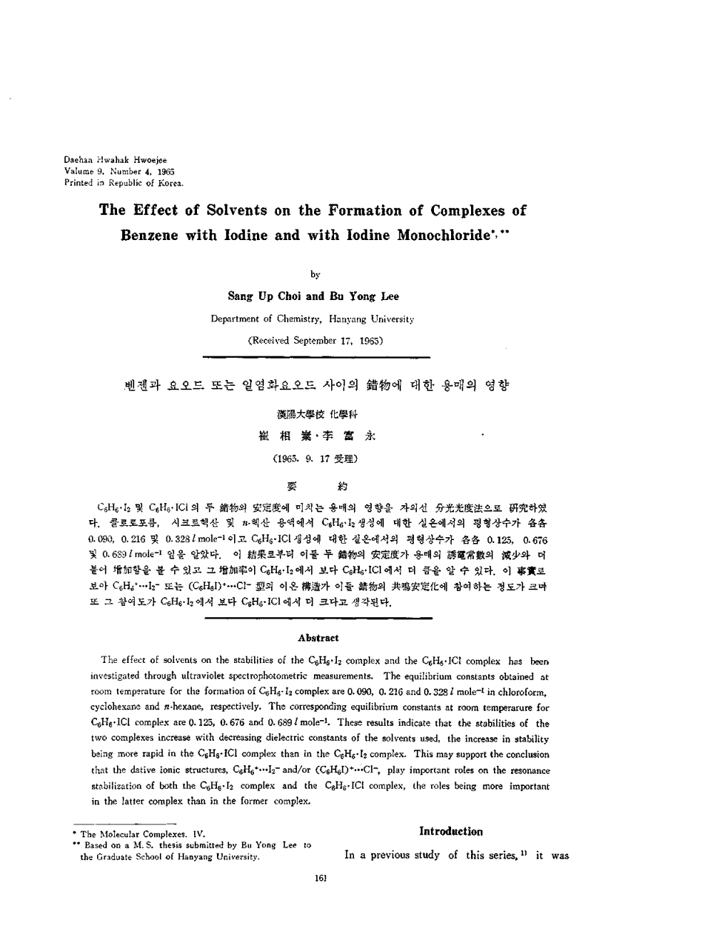 The Effect of Solvents on the Formation of Complexes of Benzene with Iodine and with Iodine Monochloride* ，**