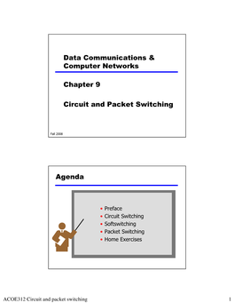 Data Communications & Computer Networks Chapter 9 Circuit and Packet Switching Agenda