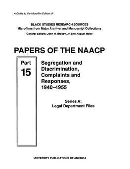 PAPERS of the NAACP Part Segregation and Discrimination, 15 Complaints and Responses, 1940-1955