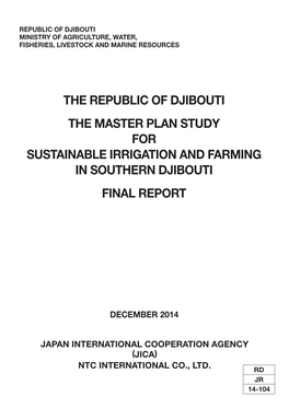 The Republic of Djibouti the Master Plan Study for Sustainable Irrigation and Farming in Southern Djibouti Final Report