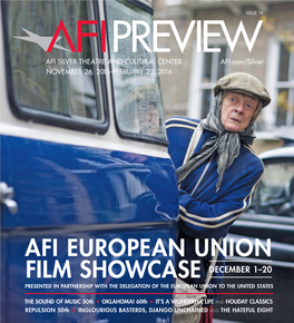 Afi European Union Film Showcase December 1–20 Presented in Partnership with the Delegation of the European Union to the United States
