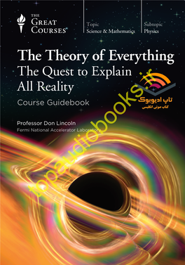 The Theory of Everything: the Quest to Explain All Reality