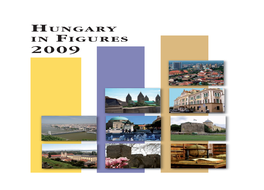 HUNGARY in FIGURES, 2009 CULTURE in FOCUS Developed at an Accelerating Rate and Urban Cultural Life Gained Impetus