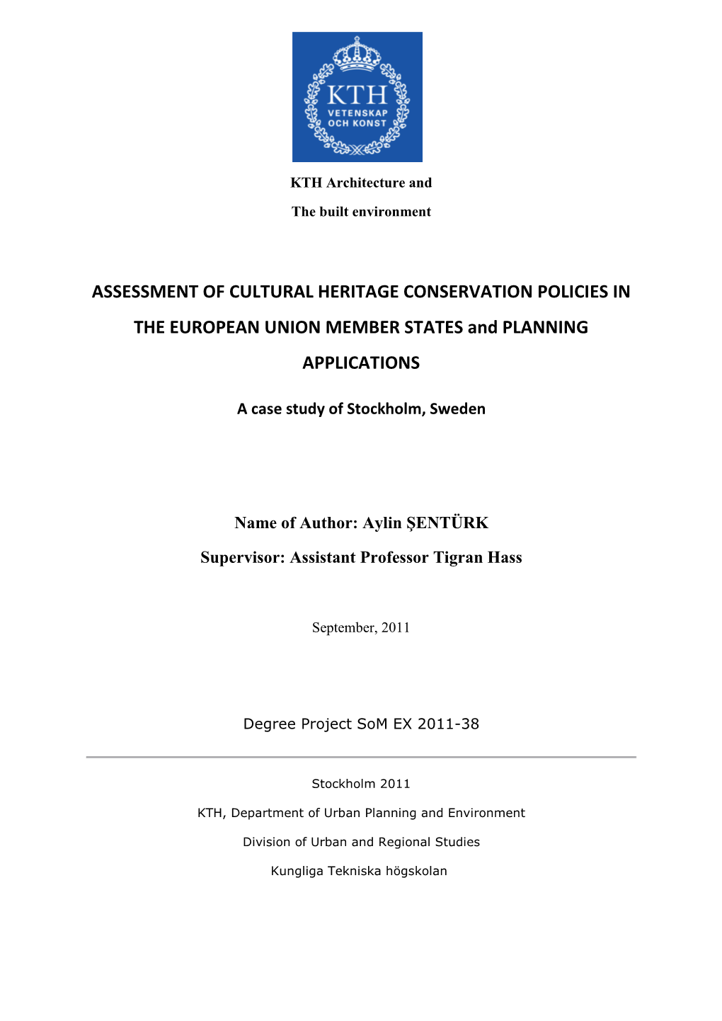 ASSESSMENT of CULTURAL HERITAGE CONSERVATION POLICIES in the EUROPEAN UNION MEMBER STATES and PLANNING APPLICATIONS