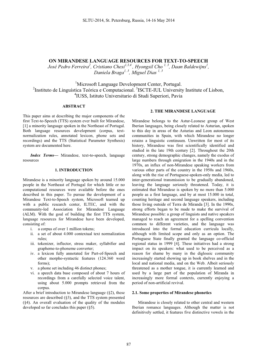 ON MIRANDESE LANGUAGE RESOURCES for TEXT-TO-SPEECH José Pedro Ferreira2, Cristiano Chesi1,3,4 , Hyongsil Cho 1, 3, Daan Baldewi