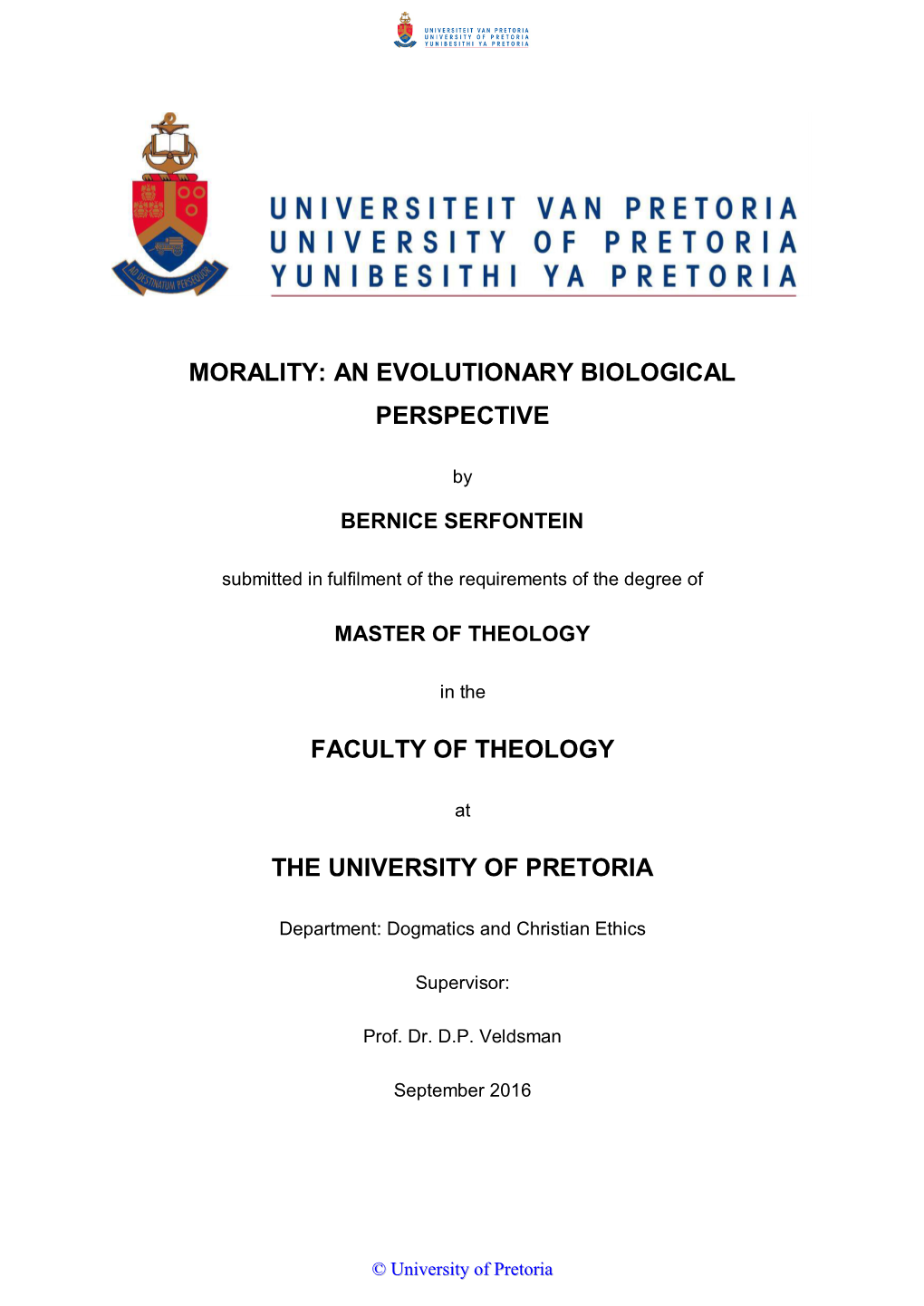Morality: an Evolutionary Biological Perspective Faculty of Theology the University of Pretoria
