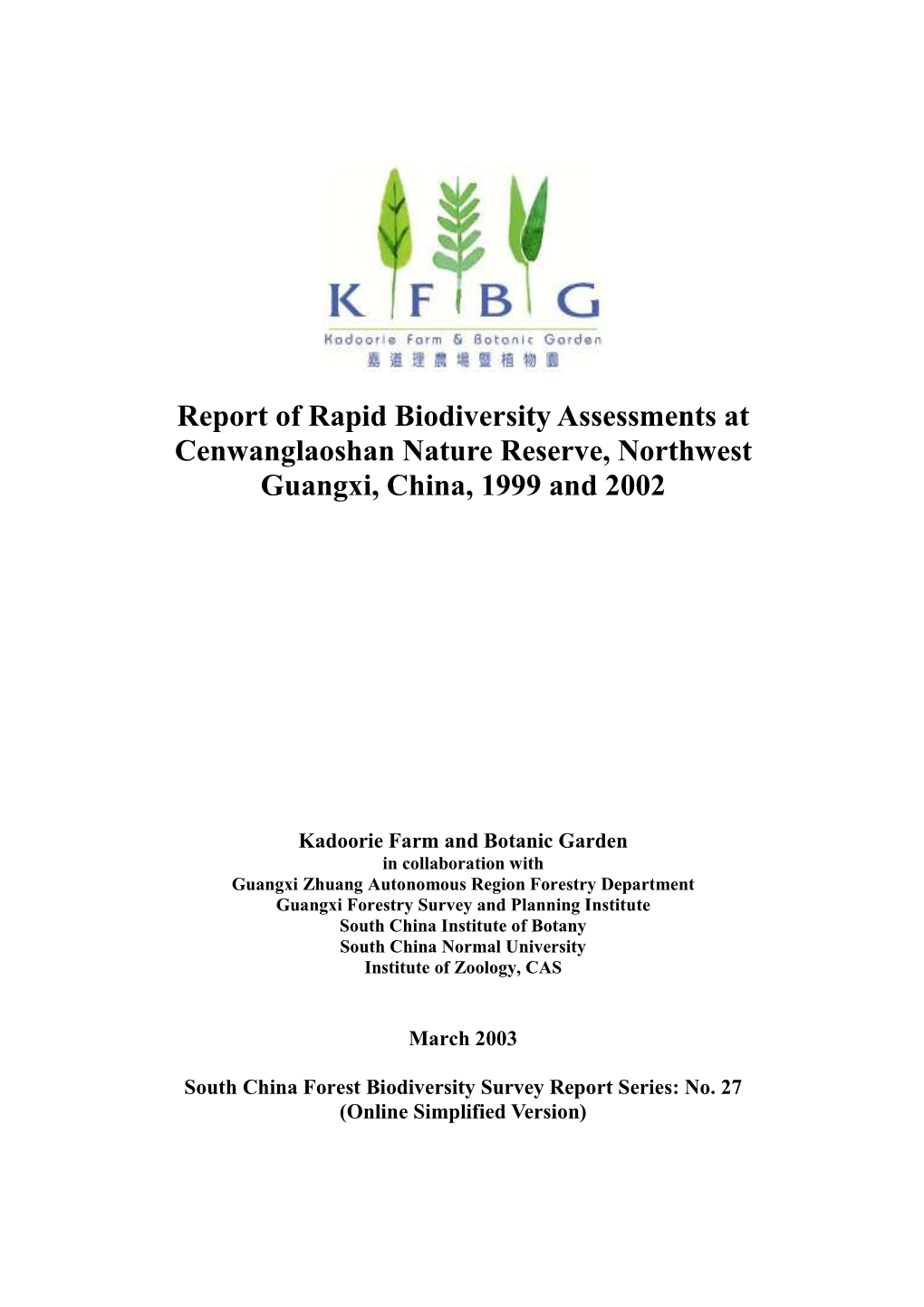 Report of Rapid Biodiversity Assessments at Cenwanglaoshan Nature Reserve, Northwest Guangxi, China, 1999 and 2002