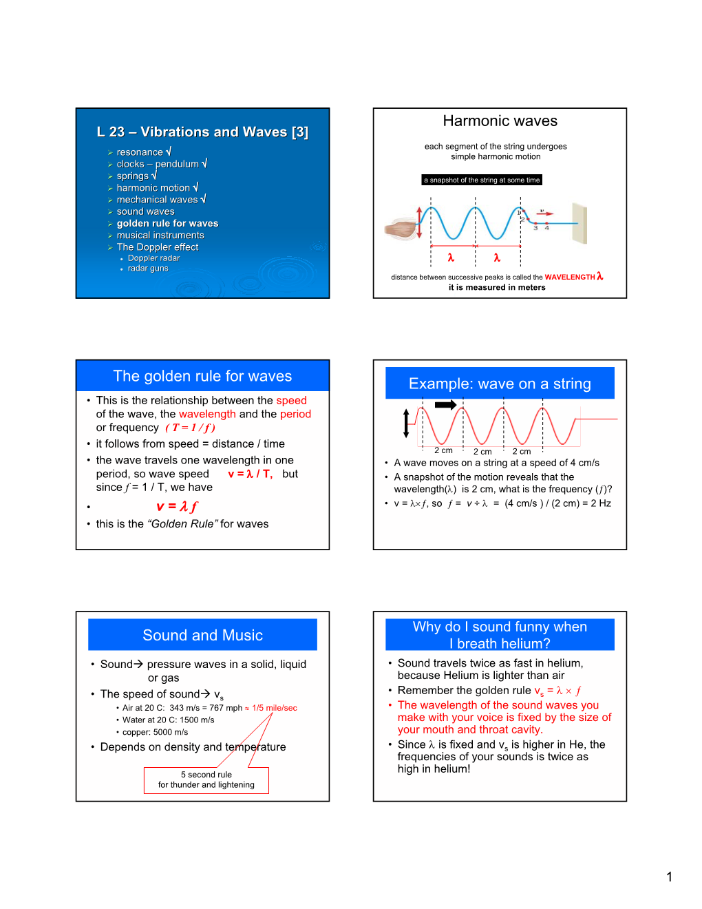 Harmonic Waves the Golden Rule for Waves Example: Wave on a String