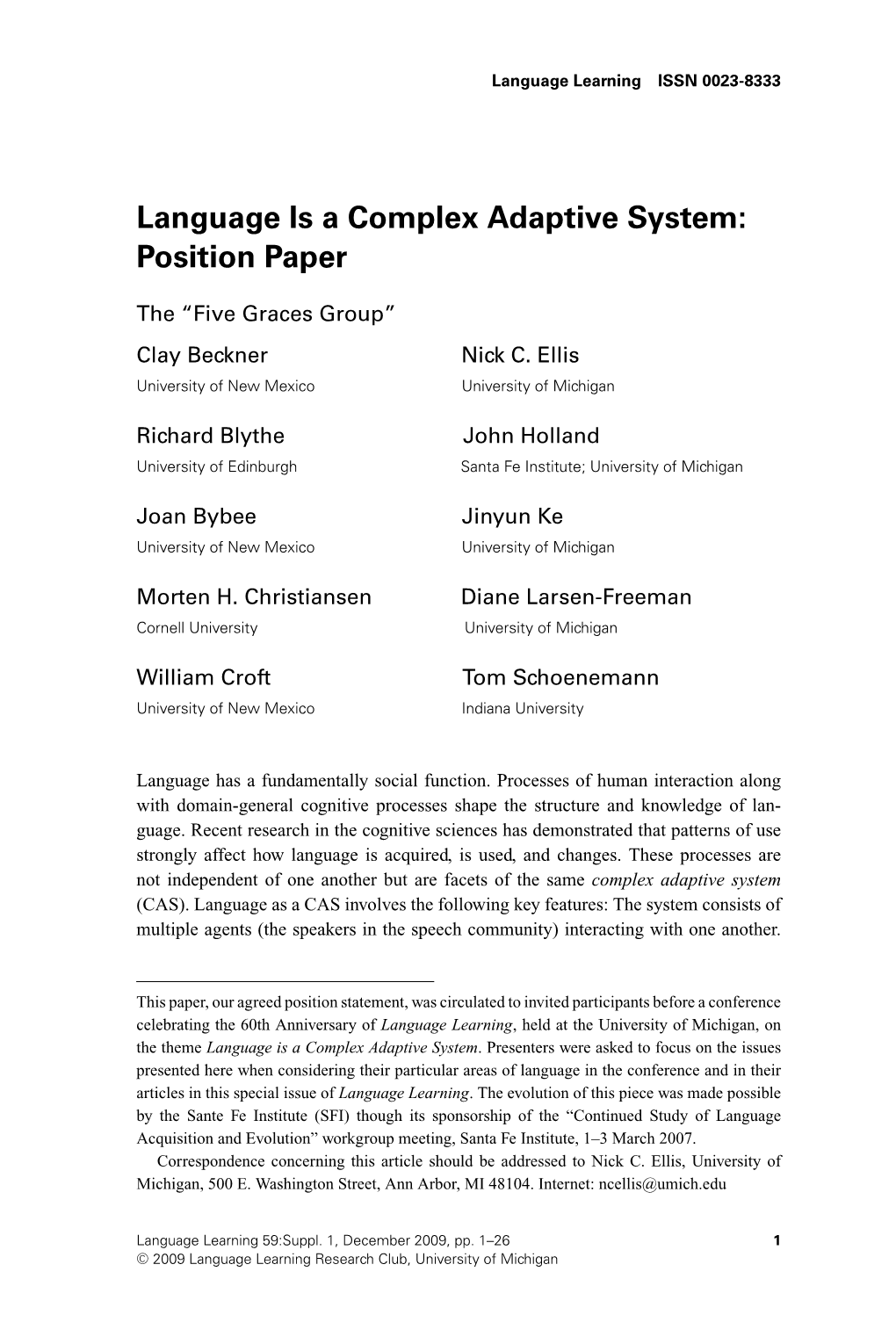 Language Is a Complex Adaptive System: Position Paper