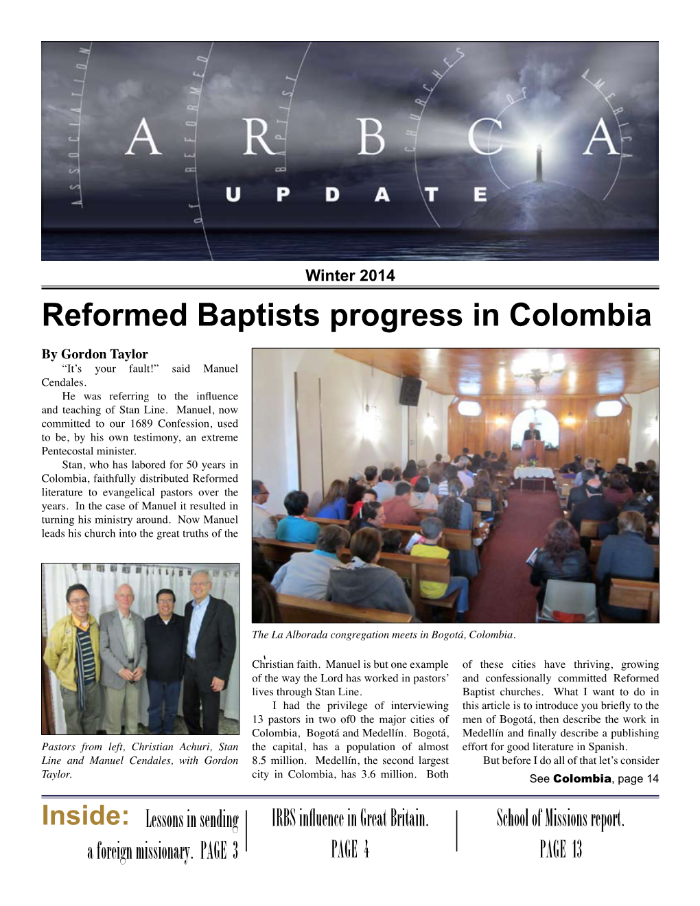 Reformed Baptists Progress in Colombia by Gordon Taylor “It’S Your Fault!” Said Manuel Cendales