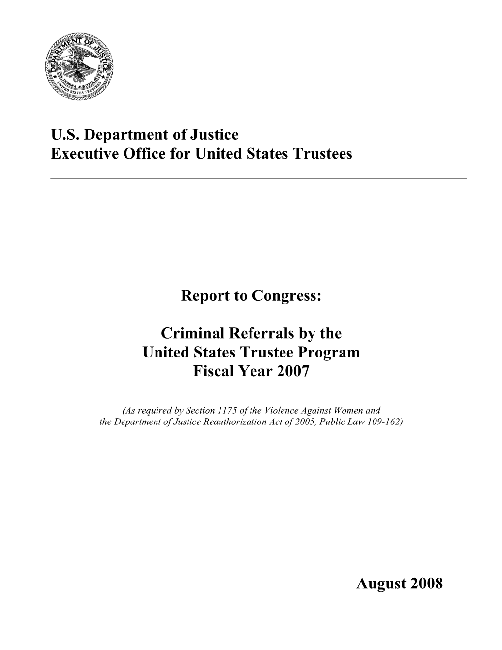 Report to Congress: Criminal Referrals by the United States Trustee Program Fiscal Year 2007
