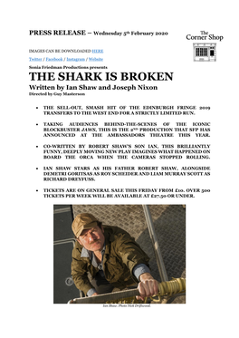 THE SHARK IS BROKEN Written by Ian Shaw and Joseph Nixon Directed by Guy Masterson