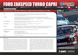 FORD ZAKSPEED TURBO CAPRI MK Technische Daten Chassisnummern: ZAK-G5C 001/80 (Bis 27.9.1980) & ZAK-G5C 002/80 (Ab 27.9.1980)