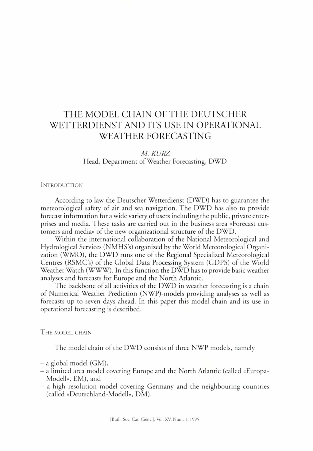 The Model Chain of the Deutscher Wetterdienst and Its Use in Operational Weather Forecasting