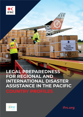 Legal Preparedness for Regional and International Disaster Assistance in the Pacific Country Profiles