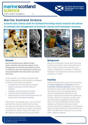 Marine Scotland Science (MSS) Provides Marine and Freshwater Science Both Have Long Expert Scientific and Technical Support to the Traditions in Scotland