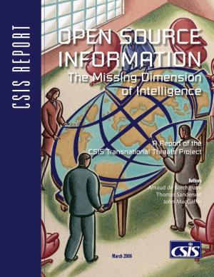 OPEN SOURCE INFORMATION the Missing Dimension of Intelligence CSIS Repo